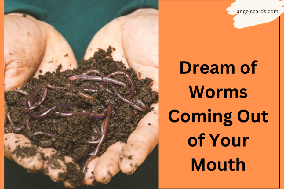Dream of Worms Coming Out of Your Mouth